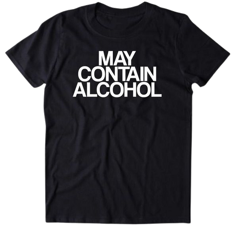 May Contain Alcohol Shirt Funny Drinking Drunk Vodka | RebelsMarket