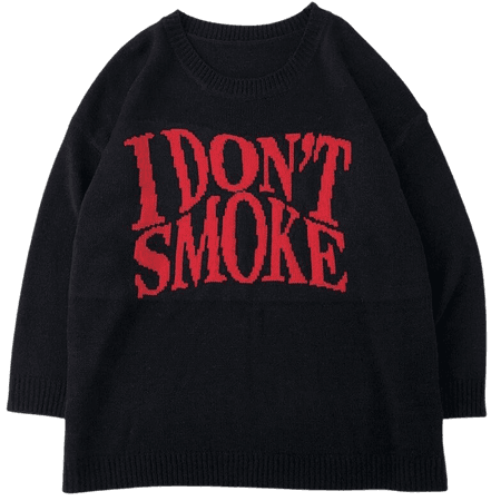 I Don't Smoke Sweater | Streetwear Flame
