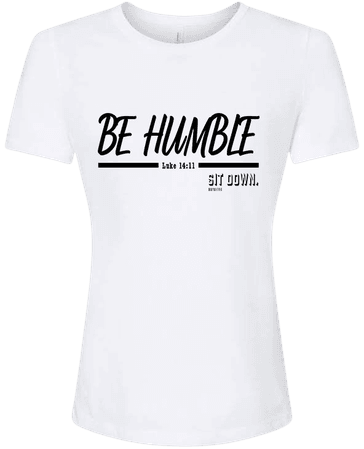 Be Humble Tee