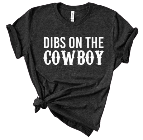 Dibs on the cowboy t-shirt