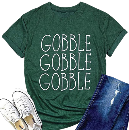 Amazon.com: Gobble Gobble Gobble T Shirt for Women Funny Cute Thanksgiving Tshirts Tee Top Funny Cute Sayings T Shirts Tee (Green, Large): Clothing
