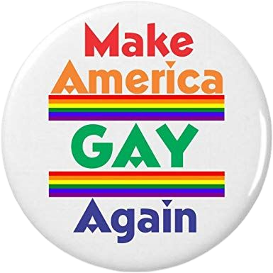 Make America Gay Again Pin
