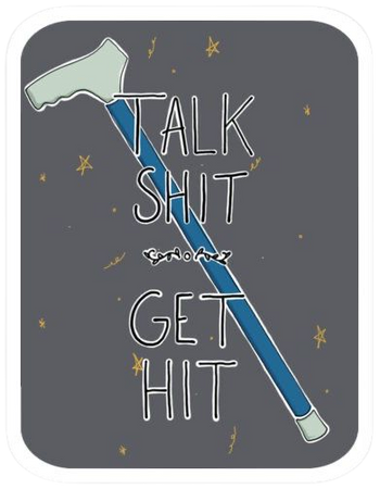 “Talk Shit Get Hit Cane Sticker” by nexusartworks on Redbubble