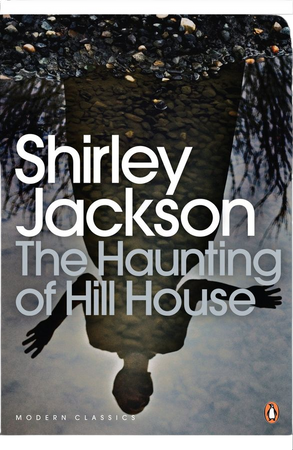 The Haunting of Hill House Shirley Jackson