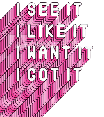 "I see it, I like it, I want it, I got it" song lyrics quote isolated on pink background. Feminist poster. Girl power card. Text vector illustration with a long shade. - Buy this stock vector and explore similar vectors at Adobe Stock | Adobe Stock