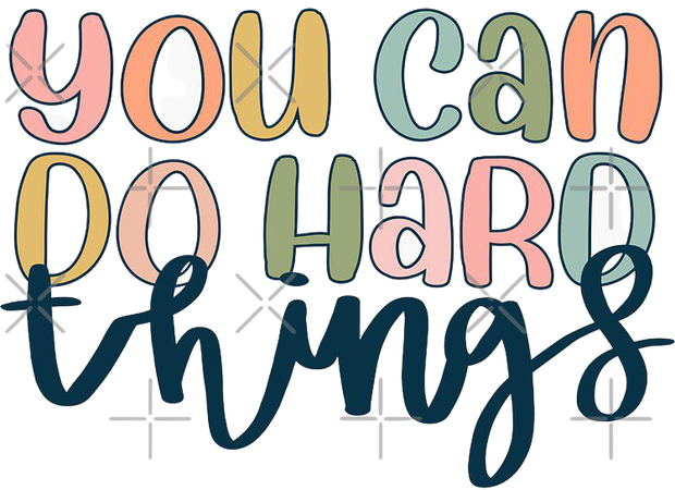 "You can do hard things " Sticker by brynn412 | Redbubble