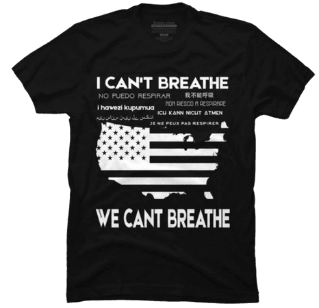 I Can’t Breathe! George Floyd Protest T-shirt – Easterark