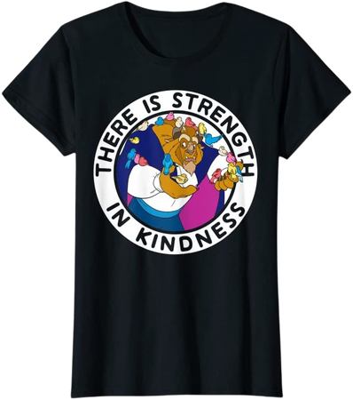 Amazon.com: Disney Beauty And The Beast Strength In Kindness T-Shirt T-Shirt : Clothing, Shoes & Jewelry