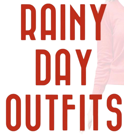 rainy day outfits sign