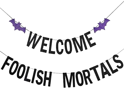 Amazon.com: Black Glittery Welcome Foolish Mortals Banner,Halloween Party Decorations,Mantle Home Decorations: Toys & Games