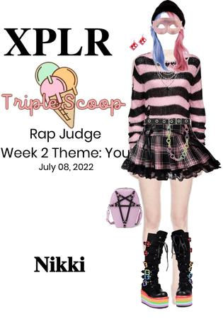 XPLR Nikki on Triple Scoop Week 2