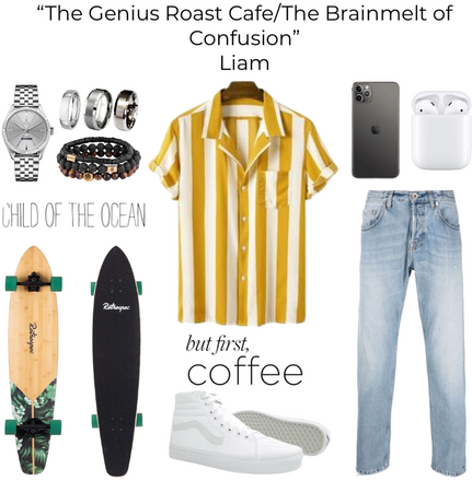 “The Genius Roast Cafe/The Brainmelt of Confusion” Liam