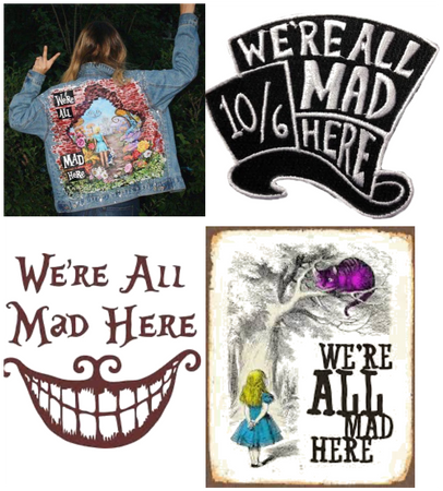 We are all mad here