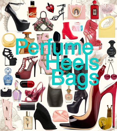 Perfume, heels,bags