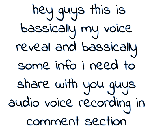 voice reveal/improtant info in comment section
