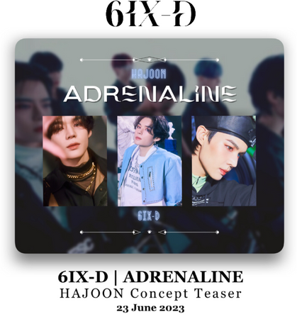6IX-D 식스디 (HAJOON) Adrenaline Photo Concepts