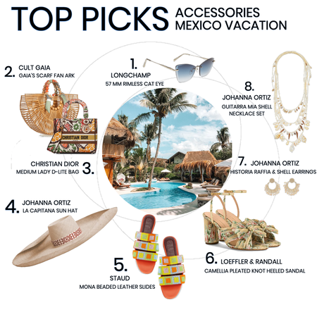 Top Picks: Accessories, Mexico Vacation