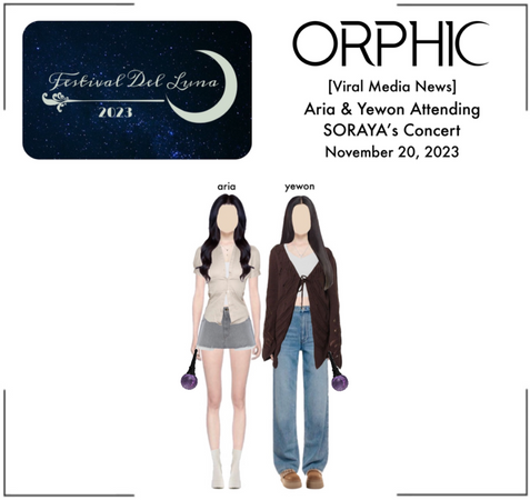 ORPHIC (오르픽) [ARIA & YEWON] Attending SORAYA’s Concert