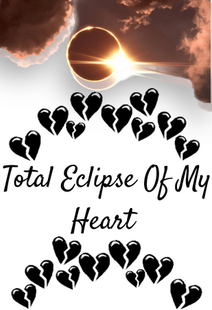 Total Eclipse Of My Heart