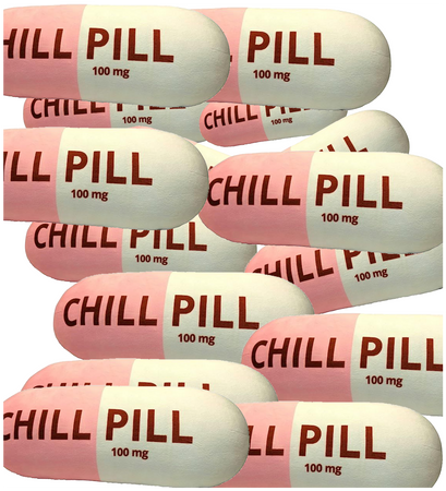 Take a chill pill