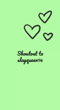 shoutout to slayqueen14