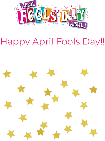 April fools!