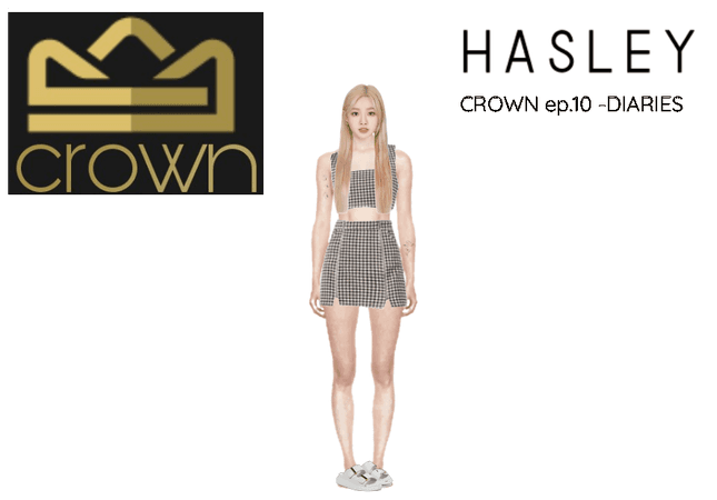 HASLEY | CROWN Last ep - DIARIES
