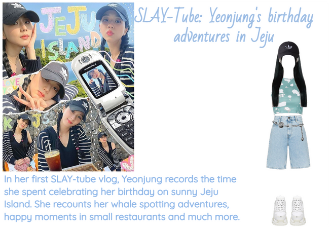 SLAY-Tube: Yeonjung's birthday adventures in jeju