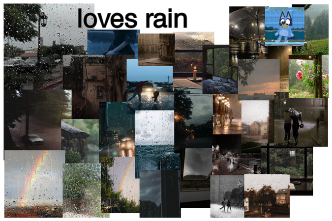 I LOVE THE RAIN