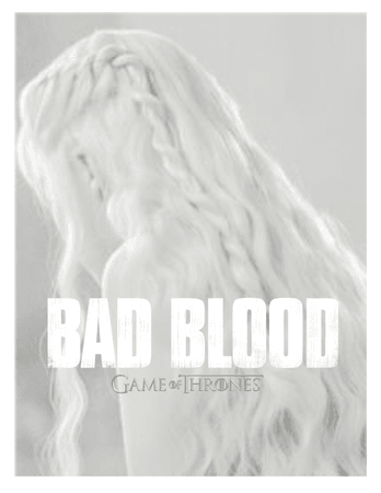 Bad Blood - Game of Thrones
