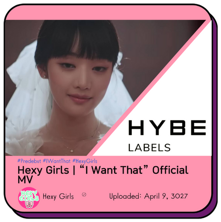 Hexy Girls 'I WANT THAT" MV | Thumbnail