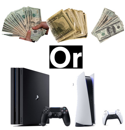 Money or PlayStation