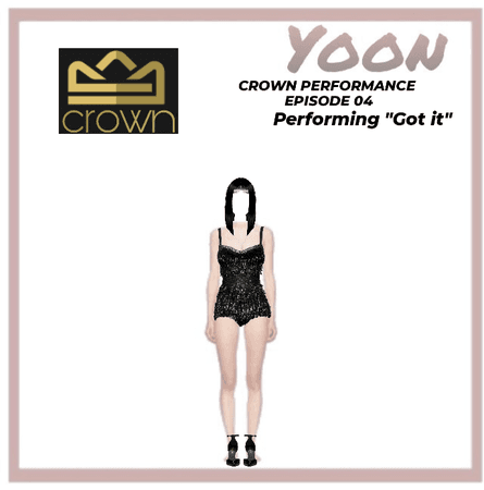 YOON: CROWN PERFORMANCE EP04
