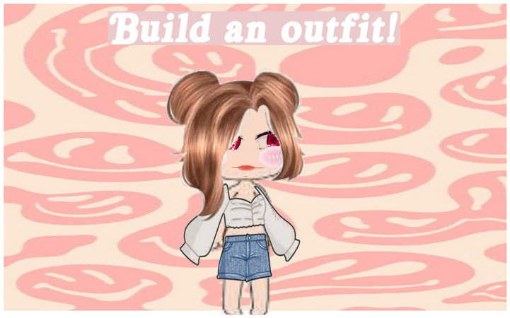 Build Your Outfit!!!!