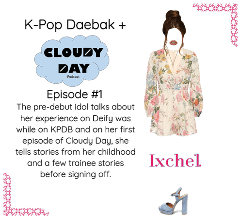 Ixchel on K-Pop Daebak + Cloudy Day Podcast Ep1