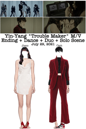 Yin-Yang “Trouble Maker” M/V Ending + Duo + Dance + Solo Scene