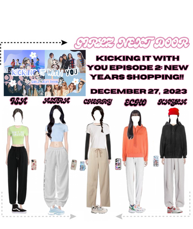 GIRLZNEXTDOOR - 'KICKING IT WITH YOU' EPISODE 2:  New year’s shopping!!