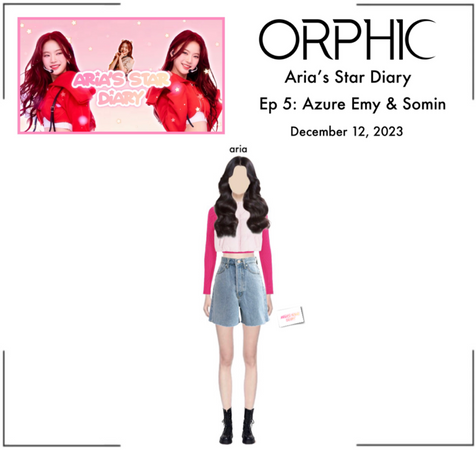 ORPHIC (오르픽) Aria’s Star Diary Ep: 5