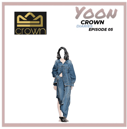 YOON: CROWN DIARIES EP05
