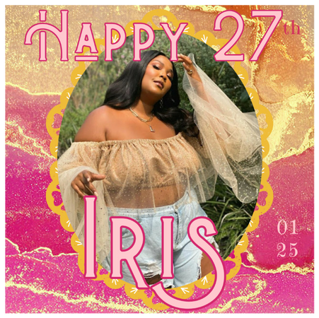 Happy 27th Birthday Iris #HappyIrisDay