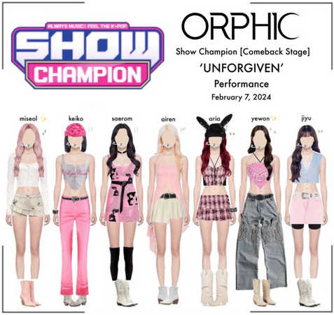 ORPHIC (오르픽) ‘UNFORGIVEN’ Show Champion tage