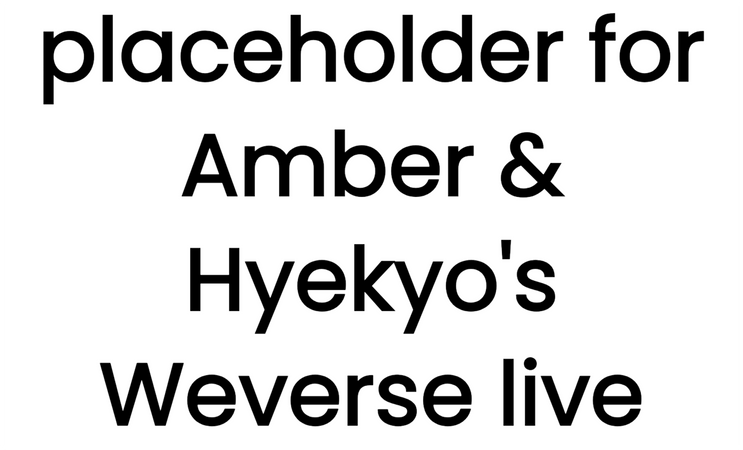 PHOENIX (피닉스) Amber & Hyekyo Weverse Live