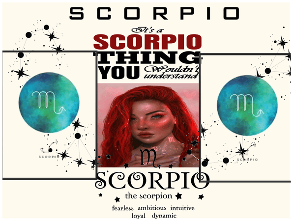 ~ Scorpio ~