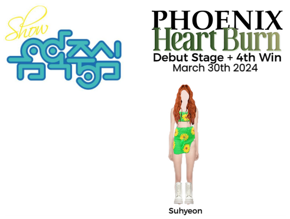 PHOENIX (피닉스) Suhyeon Heart Burn | Show! MC