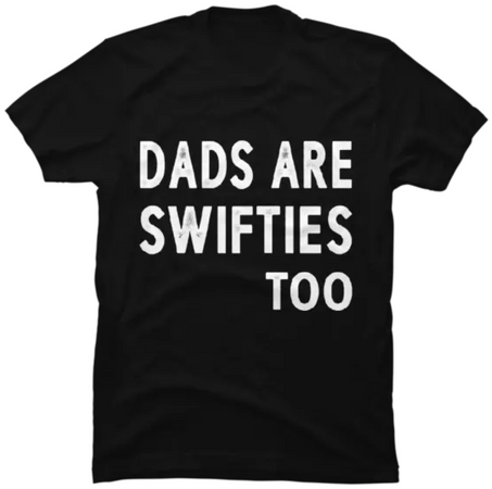 Funny Father’s Day Dads Are Swifties Too T-Shirt
