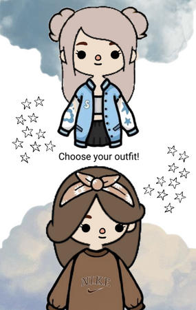 Choose you outfit!