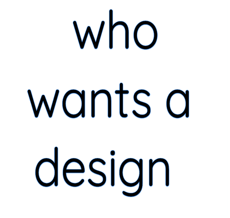 Who wants a Design?