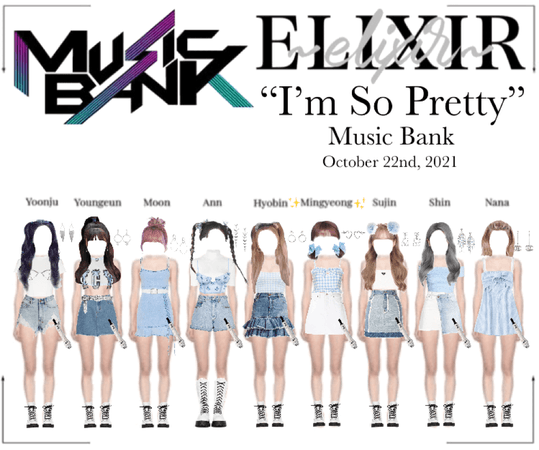 ELIXIR (엘릭서) | I’m So Pretty Music Bank