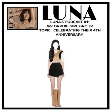LUNA'S PODCAST EP.11