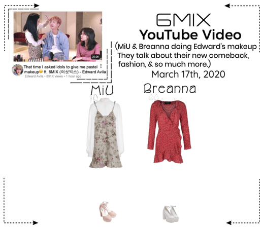 《6mix》MiU & Breanna In Edward Avilas YouTube Video